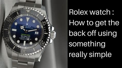 how to take off rolex watch|how to get back off rolex.